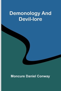 Paperback Demonology And Devil-Lore Book