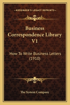 Paperback Business Correspondence Library V1: How To Write Business Letters (1910) Book