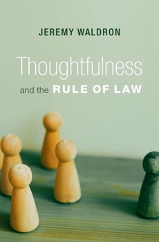 Hardcover Thoughtfulness and the Rule of Law Book