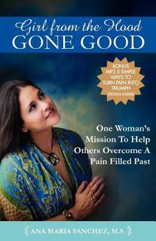 Paperback Girl from the Hood Gone Good: One Woman's Mission to Help Others Overcome a Pain Filled Past Book
