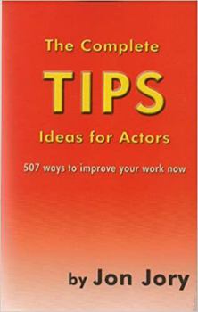 Paperback The Complete Tips: Ideas for Actors Book