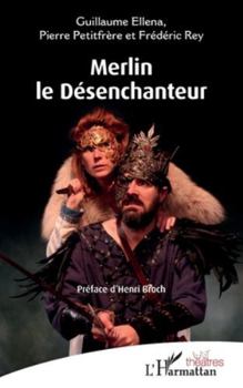 Paperback Merlin le Désenchanteur [French] Book