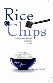 Paperback RICE & CHIPS: Technopreneurship and Innovation in Asia Book