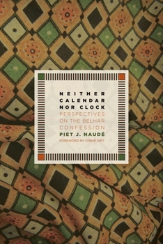Paperback Neither Calendar Nor Clock: Perspectives on the Belhar Confession Book