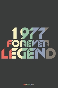 1977 Forever Legend Notebook: Journal blank lined | 120 pages in 6x9" inches | Perfect for all persons which are born in 1977