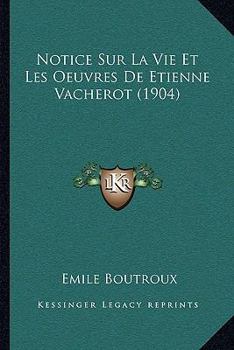Paperback Notice Sur La Vie Et Les Oeuvres De Etienne Vacherot (1904) [French] Book