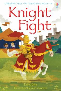Knight Fight - Book #14 of the Usborne Very First Reading