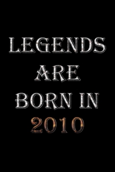 Paperback Legends Are Born In 2010 Notebook: Lined Notebook/Journal Gift 120 Pages, 6x9 Soft Cover, Matte Finish Book