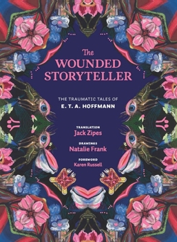 Hardcover The Wounded Storyteller: The Traumatic Tales of E. T. A. Hoffmann Book