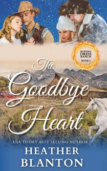 Paperback The Goodbye Heart: A Split-Time Inspirational Romance Book