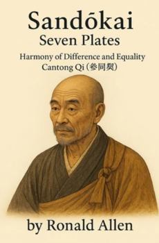 Paperback Sandōkai Seven Plates: The Harmony of Difference and Equality Book
