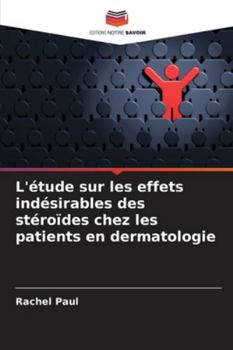 Paperback L'étude sur les effets indésirables des stéroïdes chez les patients en dermatologie [French] Book
