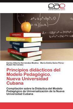 Paperback Principios didácticos del Modelo Pedagógico. Nueva Universidad Cubana [Spanish] Book