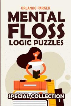 Paperback Mental Floss Logic Puzzles: Kakuro 9x9 Puzzles [Large Print] Book