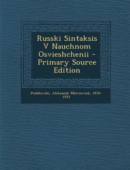 Paperback Russki Sintaksis V Nauchnom Osvieshchenii [Russian] Book