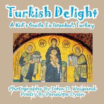 Paperback Turkish Delight--A Kid's Guide To Istanbul, Turkey [Large Print] Book