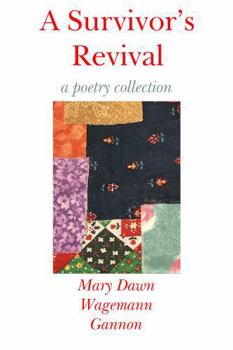 Survivor's Revival : A Poetry Collection