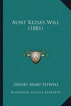 Paperback Aunt Kezia's Will (1881) Book