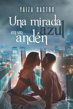 Paperback Una mirada azul en un and?n [Spanish] Book