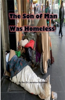 Paperback The Son of Man Was Homeless Book