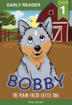 Paperback Bobby the Plain-Faced Cattle Dog Book