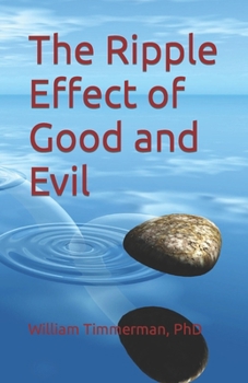 Paperback The Ripple Effect of Good and Evil Book