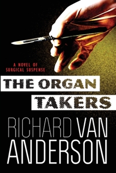 Paperback The Organ Takers: A Novel of Surgical Suspense Book