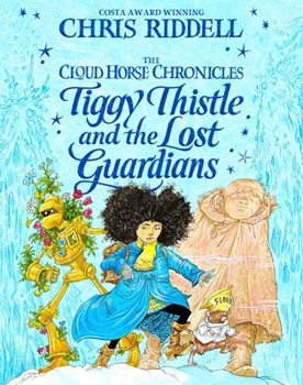 Tiggy Thistle and the Lost Guardians - Book #2 of the Cloud Horse Chronicles