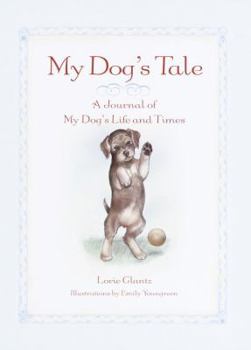 Hardcover My Dog's Tale: A Journal of My Dog's Life and Times Book