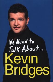 Hardcover We Need to Talk about ... Kevin Bridges Book