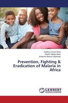Paperback Prevention, Fighting & Eradication of Malaria in Africa Book