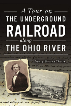Paperback A Tour on the Underground Railroad Along the Ohio River Book