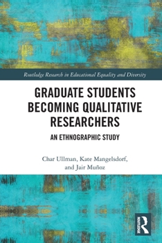 Paperback Graduate Students Becoming Qualitative Researchers: An Ethnographic Study Book