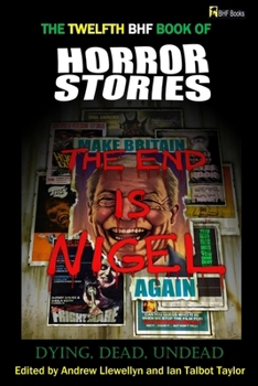 Paperback The Twelfth BHF Book of Horror Stories: Dying, Dead, Undead Book