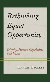 Paperback Rethinking Equal Opportunity: Dignity, Human Capability, and Justice Book
