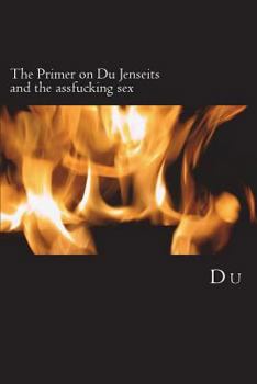 Paperback The Primer on Du Jenseits and the assfucking sex Book