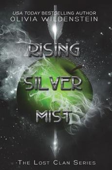 Rising Silver Mist - Book #3 of the Lost Clan