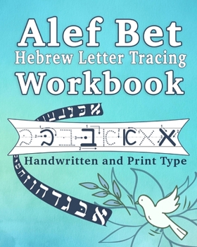 Paperback Alef Bet Hebrew Letter Tracing Workbook: Handwritten and Print type for beginners Book