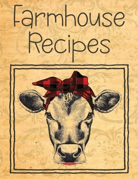 Farmhouse Recipes: Vintage Cow Blank Recipe Book For To Write In | Big Empty Two Page Custom Cook Book Journal
