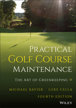 Hardcover Practical Golf Course Maintenance: The Art of Greenkeeping Book