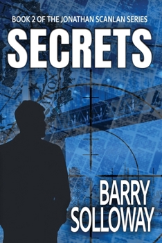 Secrets: Book 2 of the Jonathan Scanlan Series (Jonanthan Scanlan)