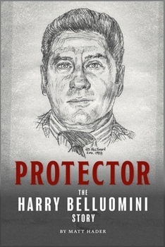 Paperback Protector: The Harry Belluomini Story Book