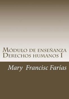 Paperback Módulo de enseñanza I: Derechos Humanos [Spanish] Book