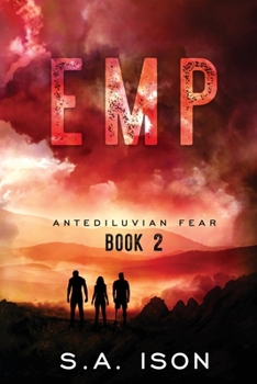 EMP Antediluvian Fear - Book #2 of the Antediluvian