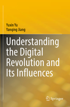 Paperback Understanding the Digital Revolution and Its Influences Book