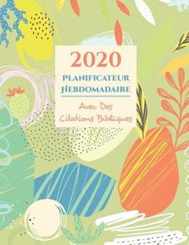 Paperback 2020 Agenda Hebdomadaire Et Organisateur Avec Citations Bibliques [French] Book