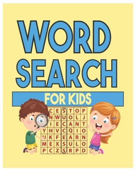 Word Search For Kids: 50 Word Search Puzzles for Kids ages 6-12 Improve Spelling, Vocabulary, and Memory For Your Child!