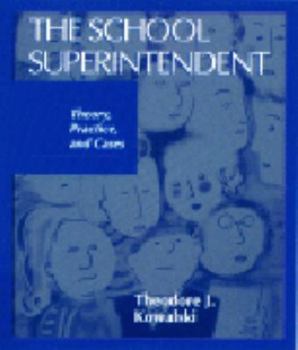 Paperback The School Superintendent: Theory, Practice and Cases Book