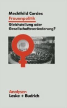 Paperback Frauenpolitik: Gleichstellung Oder Gesellschaftsveränderung: Ziele -- Institutionen -- Strategien [German] Book