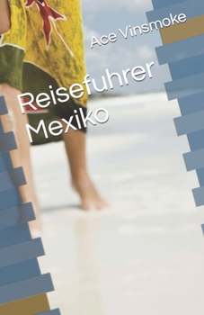 Reisefuhrer Mexiko (Travel Guides) (German Edition)